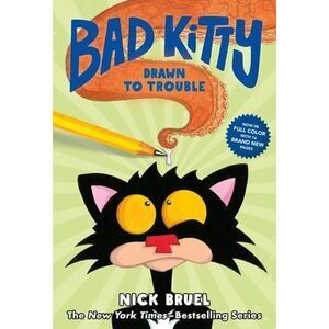 Bad Kitty Drawn to Trouble (Full-Color Edition) -- Nick Bruel